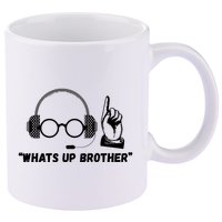 Funny Sketch Streamer Whats Up Brother 11oz C Handle Ceramic Mug