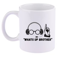 Funny Sketch Streamer Whats Up Brother 11oz C Handle Ceramic Mug