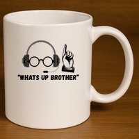Funny Sketch Streamer Whats Up Brother 11oz C Handle Ceramic Mug