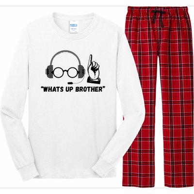 Funny Sketch Streamer Whats Up Brother Long Sleeve Pajama Set