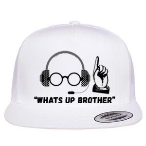 Funny Sketch Streamer Whats Up Brother Flat Bill Trucker Hat