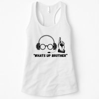 Funny Sketch Streamer Whats Up Brother Womens Tank Top