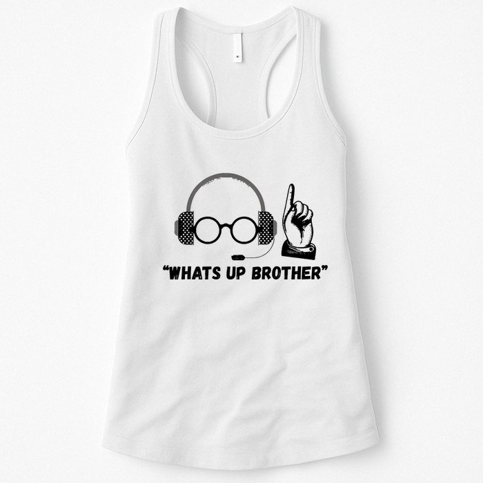 Funny Sketch Streamer Whats Up Brother Womens Tank Top