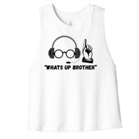 Funny Sketch Streamer Whats Up Brother Women's Racerback Cropped Tank