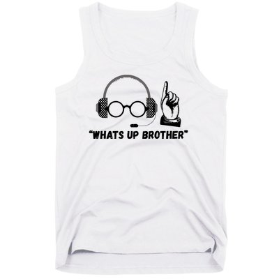 Funny Sketch Streamer Whats Up Brother Tank Top