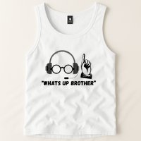 Funny Sketch Streamer Whats Up Brother Tank Top