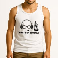 Funny Sketch Streamer Whats Up Brother Tank Top
