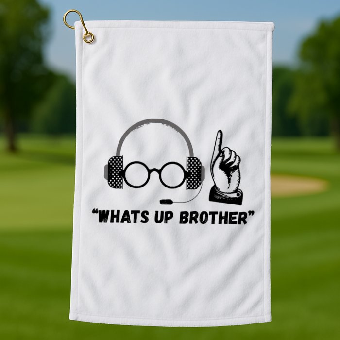 Funny Sketch Streamer Whats Up Brother Golf Towel