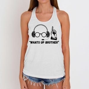 Funny Sketch Streamer Whats Up Brother Women's Knotted Racerback Tank