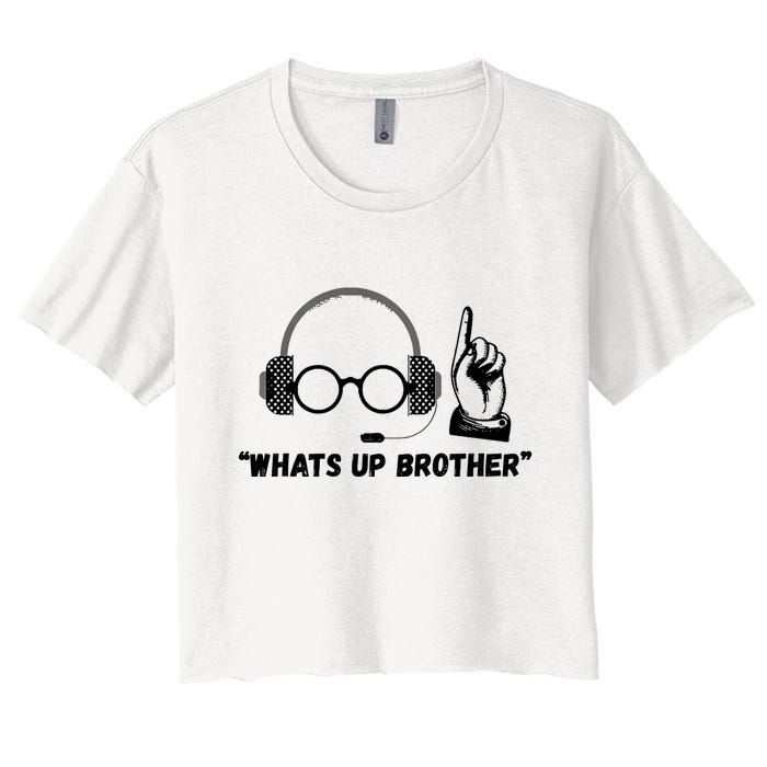Funny Sketch Streamer Whats Up Brother Crop Top