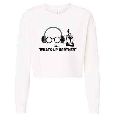 Funny Sketch Streamer Whats Up Brother Cropped Pullover Crew