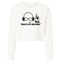 Funny Sketch Streamer Whats Up Brother Cropped Pullover Crew