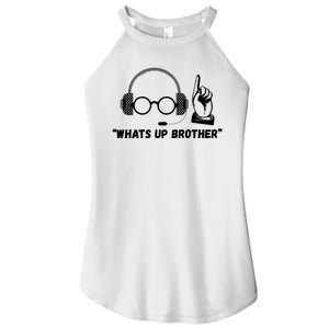 Funny Sketch Streamer Whats Up Brother Women's Perfect Tri Rocker Tank