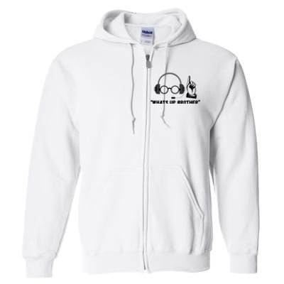 Funny Sketch Streamer Whats Up Brother Full Zip Hoodie