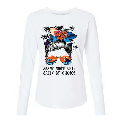 Funny Sassy Since Birth Salty By Choice Gift Womens Cotton Relaxed Long Sleeve T-Shirt