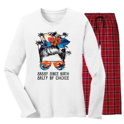 Funny Sassy Since Birth Salty By Choice Gift Women's Long Sleeve Flannel Pajama Set 