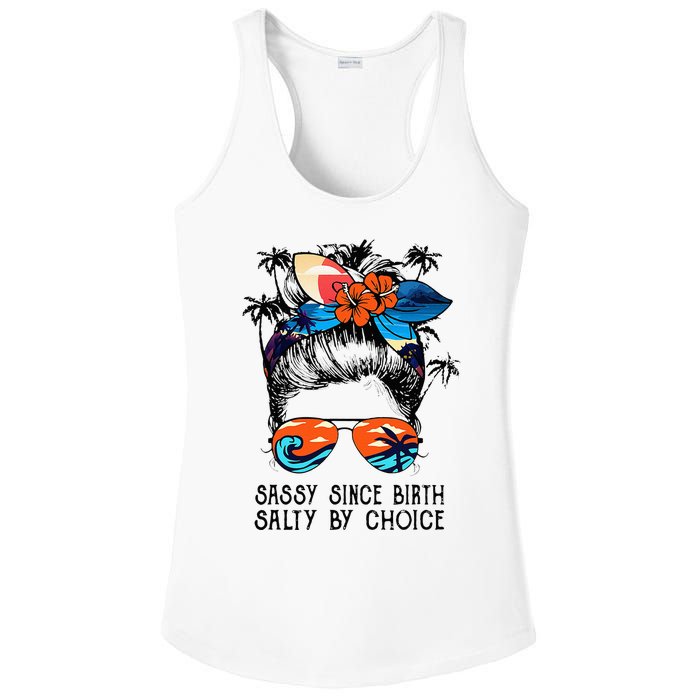 Funny Sassy Since Birth Salty By Choice Gift Ladies PosiCharge Competitor Racerback Tank