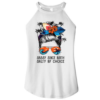 Funny Sassy Since Birth Salty By Choice Gift Women's Perfect Tri Rocker Tank