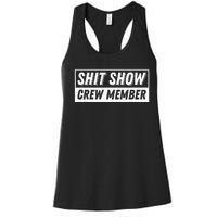 Funny S.H.I.T Show Crew Member Hilarious For Adults Women's Racerback Tank