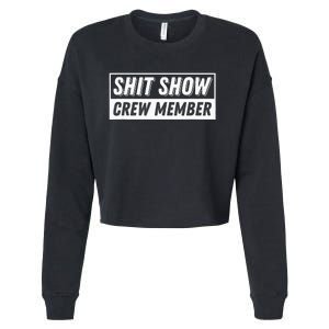 Funny S.H.I.T Show Crew Member Hilarious For Adults Cropped Pullover Crew