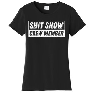 Funny S.H.I.T Show Crew Member Hilarious For Adults Women's T-Shirt