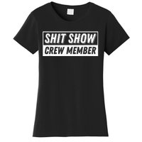 Funny S.H.I.T Show Crew Member Hilarious For Adults Women's T-Shirt