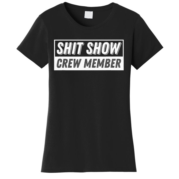 Funny S.H.I.T Show Crew Member Hilarious For Adults Women's T-Shirt