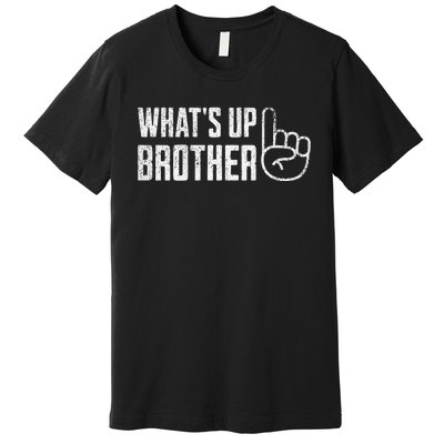 Funny Sketch Streamer Whats Up Brother Premium T-Shirt