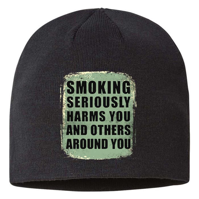 Funny Smoking Seriously Harms You And Others Around You Sustainable Beanie