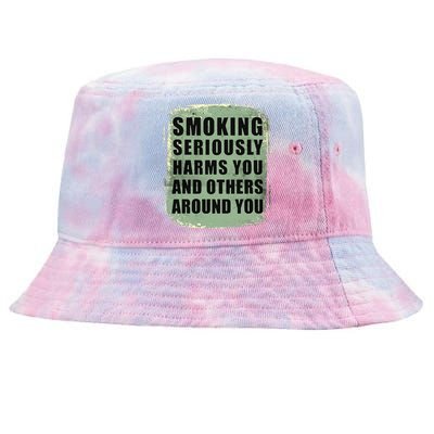 Funny Smoking Seriously Harms You And Others Around You Tie-Dyed Bucket Hat