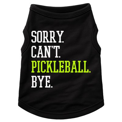 funny saying Sorry Can't Pickleball bye player Doggie Tank
