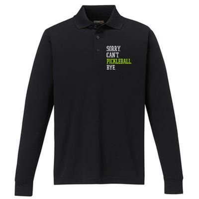 funny saying Sorry Can't Pickleball bye player Performance Long Sleeve Polo