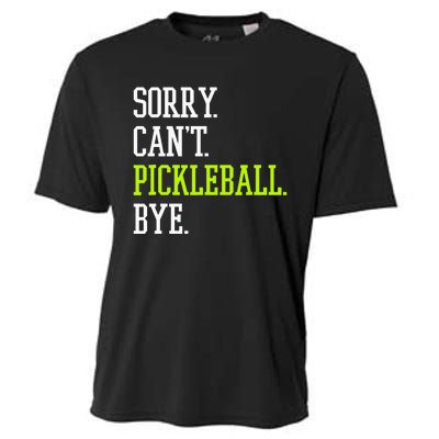 funny saying Sorry Can't Pickleball bye player Cooling Performance Crew T-Shirt