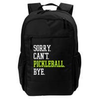 funny saying Sorry Can't Pickleball bye player Backpack