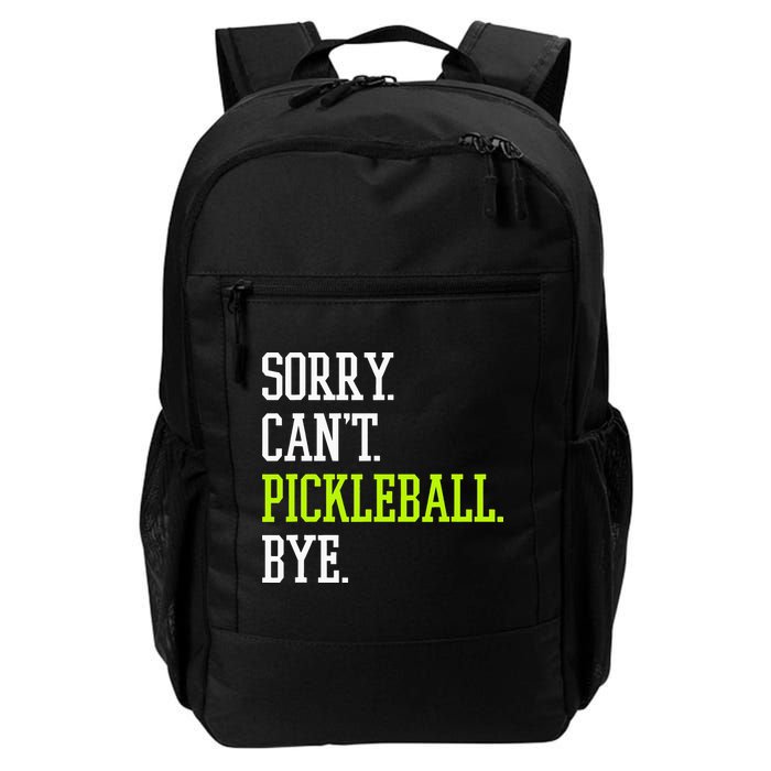 funny saying Sorry Can't Pickleball bye player Backpack