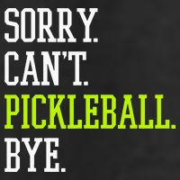 funny saying Sorry Can't Pickleball bye player Premium Pullover Hoodie