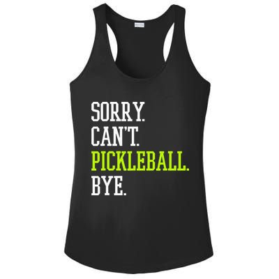 funny saying Sorry Can't Pickleball bye player Ladies PosiCharge Competitor Racerback Tank