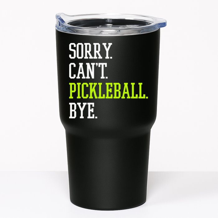 funny saying Sorry Can't Pickleball bye player Tumbler
