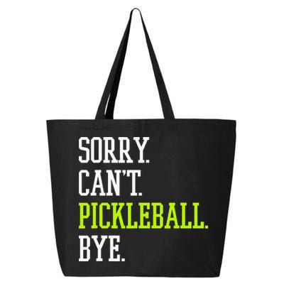 funny saying Sorry Can't Pickleball bye player 25L Jumbo Tote