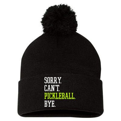 funny saying Sorry Can't Pickleball bye player Pom Pom 12in Knit Beanie