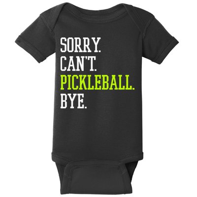 funny saying Sorry Can't Pickleball bye player Baby Bodysuit