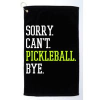 funny saying Sorry Can't Pickleball bye player Golf Towel
