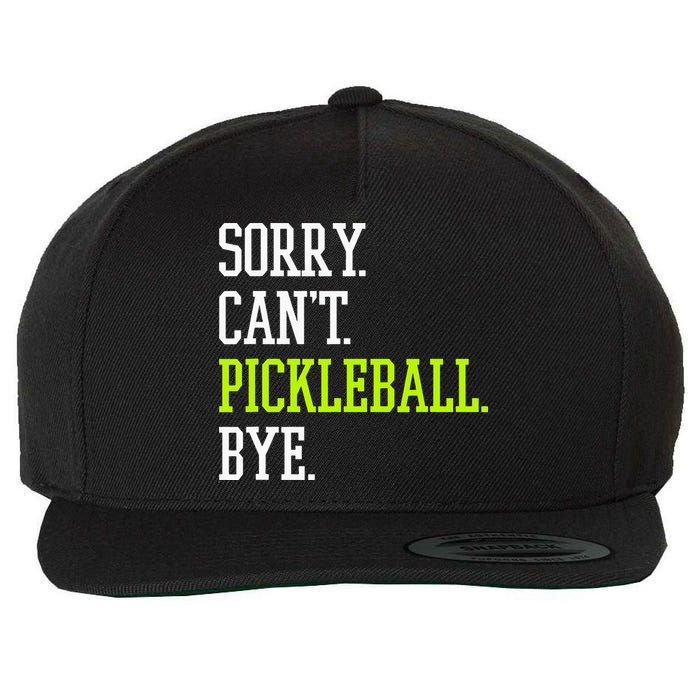 funny saying Sorry Can't Pickleball bye player Wool Snapback Cap