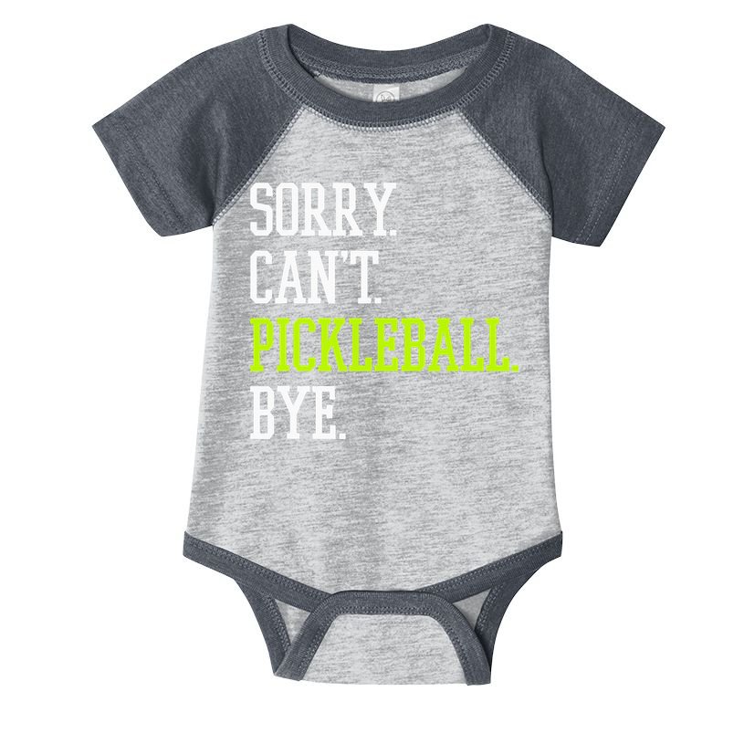 funny saying Sorry Can't Pickleball bye player Infant Baby Jersey Bodysuit