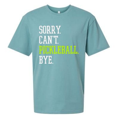 funny saying Sorry Can't Pickleball bye player Sueded Cloud Jersey T-Shirt