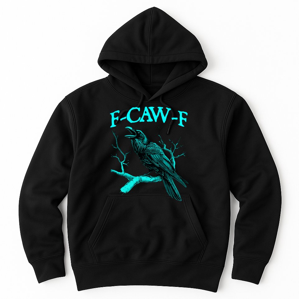 Funny Sarcastic Sarcasm Black Crow, F-Caw-F Black Bird Hoodie