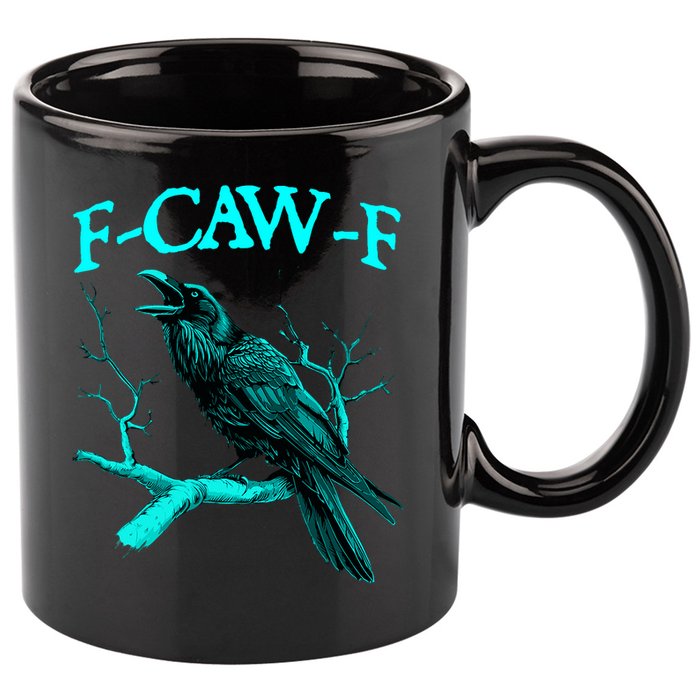 Funny Sarcastic Sarcasm Black Crow, F-Caw-F Black Bird 11oz C Handle Ceramic Mug