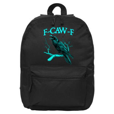 Funny Sarcastic Sarcasm Black Crow, F-Caw-F Black Bird 16 in Basic Backpack