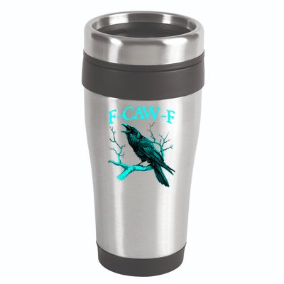 Funny Sarcastic Sarcasm Black Crow, F-Caw-F Black Bird 16oz Travel Tumbler