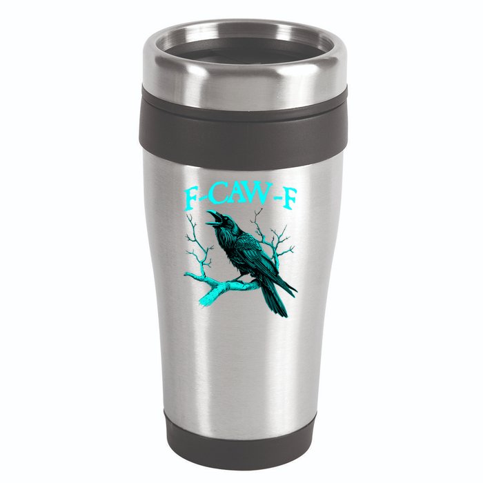 Funny Sarcastic Sarcasm Black Crow, F-Caw-F Black Bird 16oz Travel Tumbler